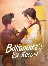 Billionaire's Ex-KeeperMini Series