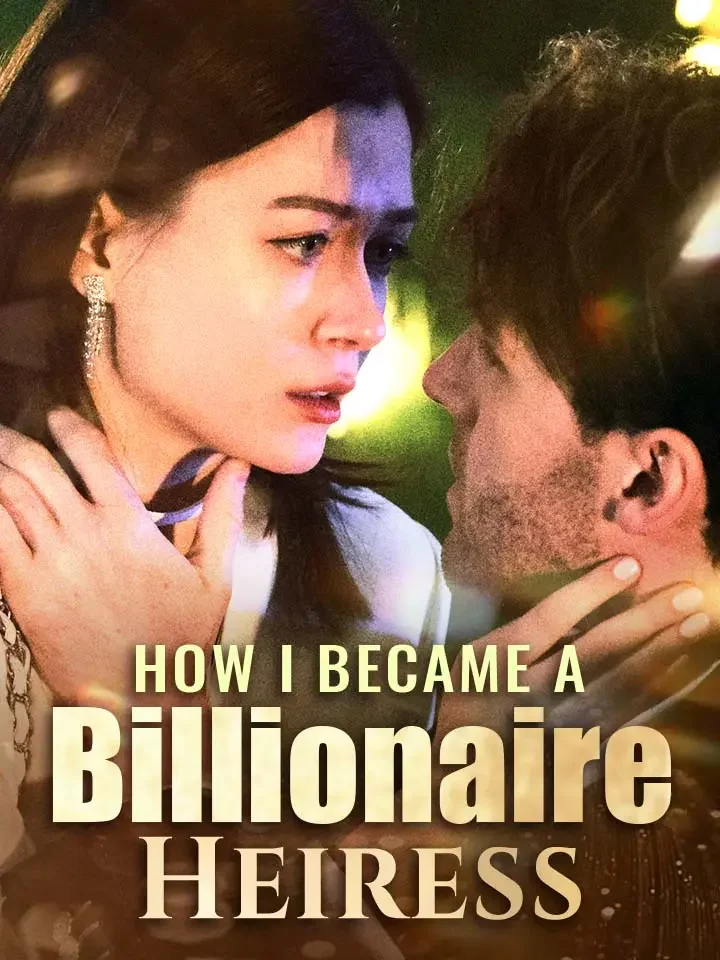 How I Became a Billionaire HeiressMini Series