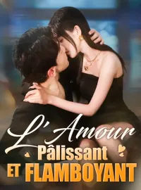 L'Amour Pâlissant et FlamboyantMini-séries