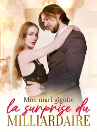 Mon mari gigolo : la surprise du milliardaireMini-séries