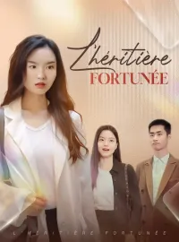 L'héritière fortunéeMini-dramas