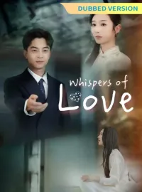 [Dubbed Version] Whispers of LoveMini Series
