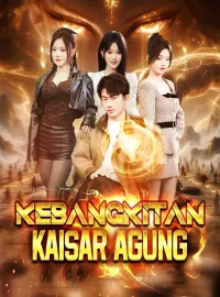 Kebangkitan Kaisar AgungMini Seri