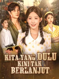 Kita yang Dulu, Kini Tak BerlanjutMini Seri