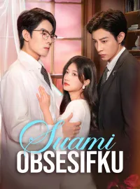 Suami ObsesifkuDrama Pendek