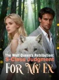 The Wolf Queen's Retribution: S-Class Judgment For My Ex Novel Cover