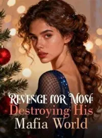 Revenge for Mom: Destroying His Mafia WorldShort Dramas