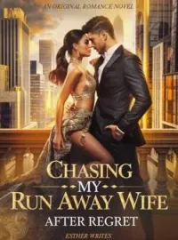 Chasing My Run Away Wife After RegretShort Dramas