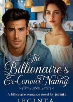 The Billionaire's Ex-Convict Nanny Novel Cover