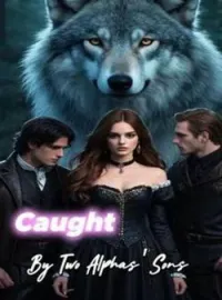 Caught Between Two Alphas' sonsShort Dramas