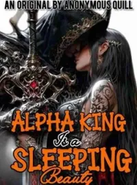 The Alpha King Is A Sleeping Beauty