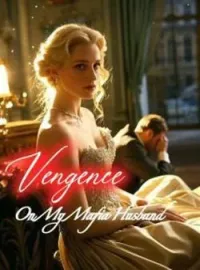 Vengeance on My Mafia Husband and His MoonlightShort Dramas