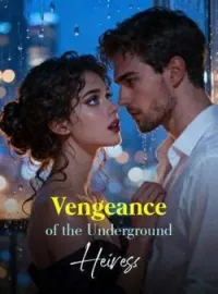Vengeance of the Underground HeiressShort Dramas