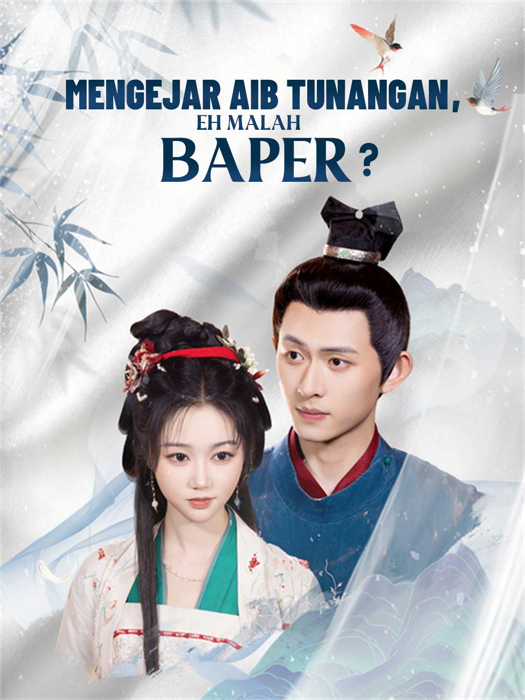 Mengejar Aib Tunangan, Eh Malah Baper?Mini Seri