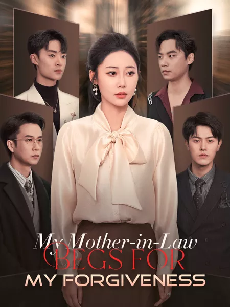 My Mother-in-Law Begs for My Forgiveness Mini Series