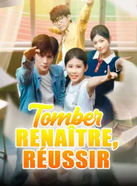 Tomber, renaître, réussirMini-dramas