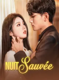 Nuit SauvéeMini-dramas