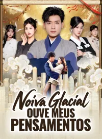 Noiva Glacial Ouve Meus PensamentosDramas Curtos