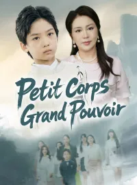 Petit Corps, Grand PouvoirMini-séries