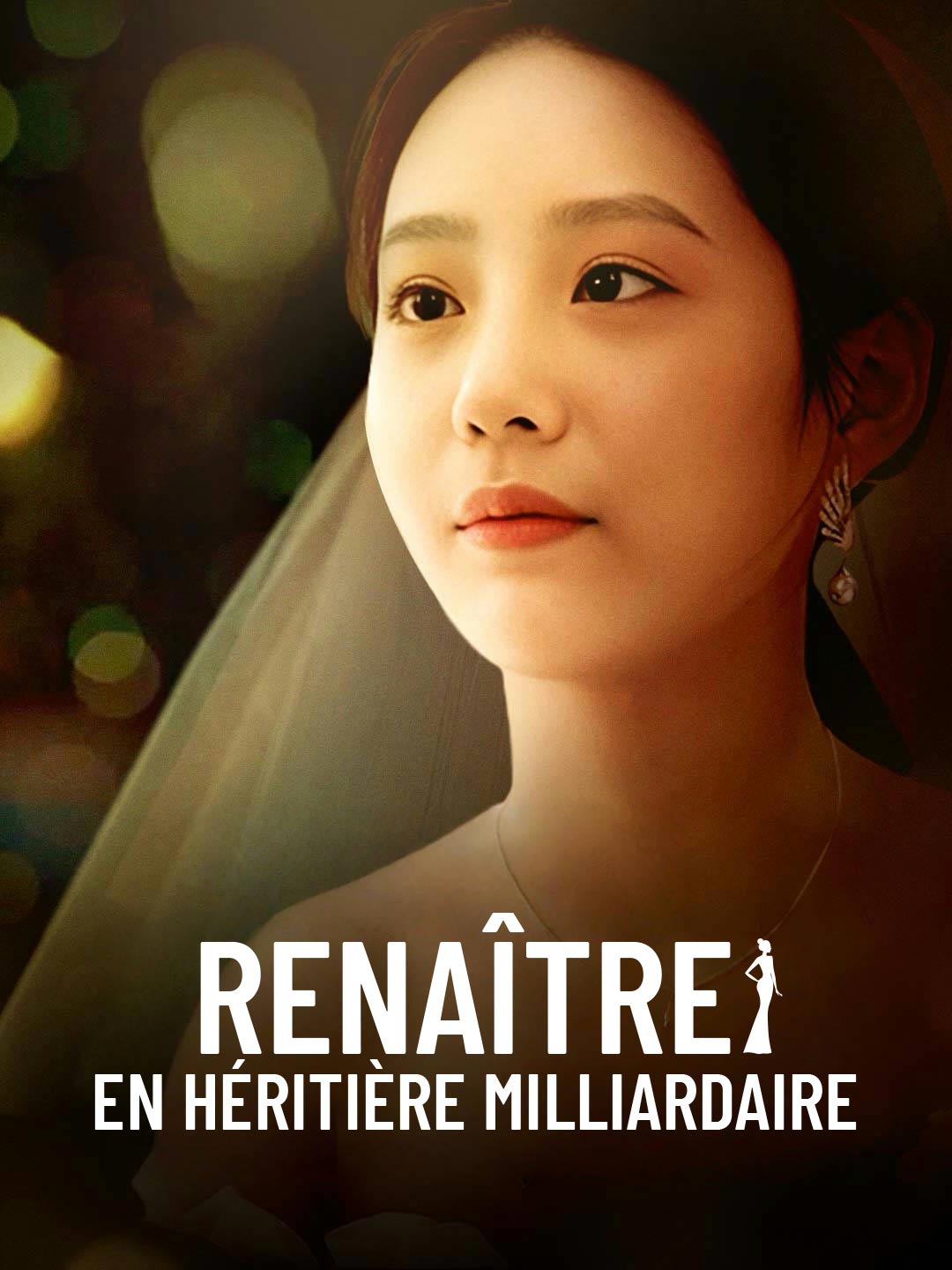 Renaître en héritière milliardaireMini-séries