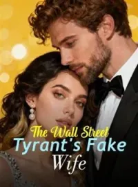 The Wall Street Tyrant's Fake WifeShort Dramas
