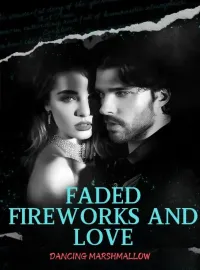 Faded Fireworks and Love Novel Cover