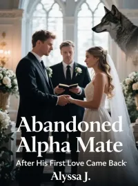 Abandoned Alpha Mate After His First Love Came Back Novel Cover