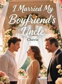 I Married My Boyfriend’s Uncle Novel Cover