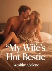 My Wife's Hot Bestie Novel Cover