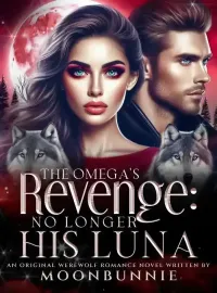 The Omega’s Revenge: No Longer His Luna Novel Cover