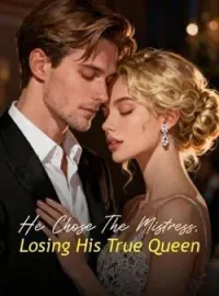 He Chose The Mistress, Losing His True Queen Novel Cover
