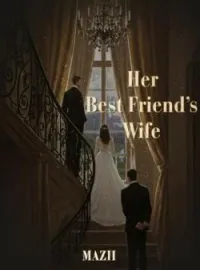 Her Best Friend's WifeShort Dramas