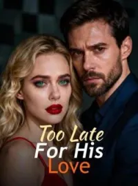 Too Late For His Love
