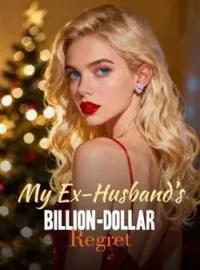 My Ex-Husband's Billion-Dollar RegretShort Dramas