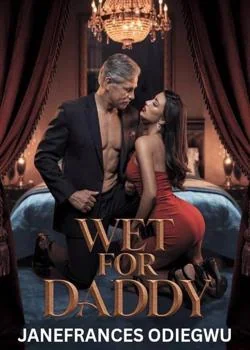 Wet For Daddy  Novel Cover