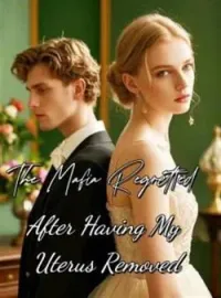 The Mafia Regretted After Having My Uterus RemovedShort Dramas