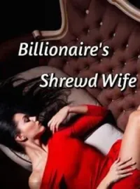 Billionaire's Shrewd WifeShort Dramas