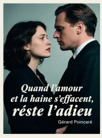 Couverture du roman Quand l’amour et la haine s’effacent, reste l’adieu