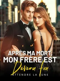 Couverture du roman Après ma mort, mon frère est devenu fou