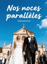 Nos noces parallèles