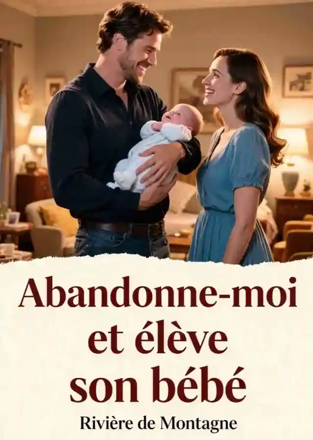 Couverture du roman Abandonne-moi et élève son bébé