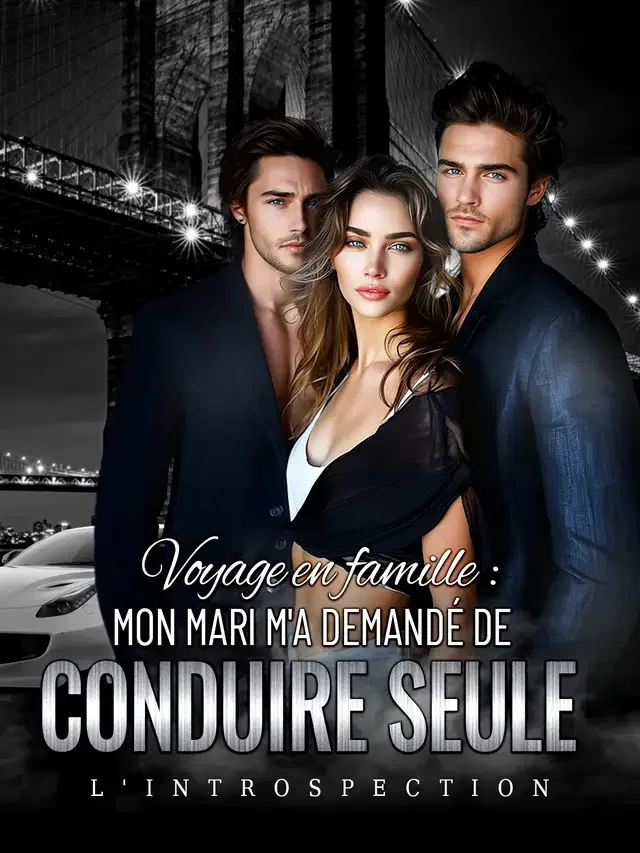 Couverture du roman Voyage en famille : mon mari m'a demandé de conduire seule
