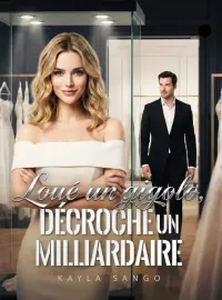 Loué un gigolo, décroché un milliardaire
