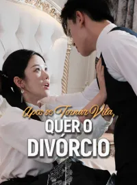 Após se Tornar Vilã, Quer o DivórcioDramas Curtos