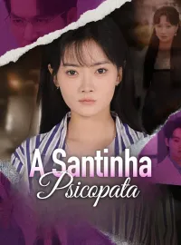 A Santinha PsicopataMini Séries