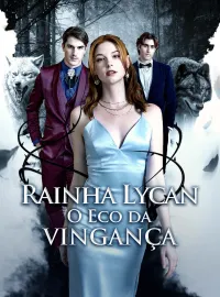 Rainha Lycan, O Eco da VingançaMini Séries