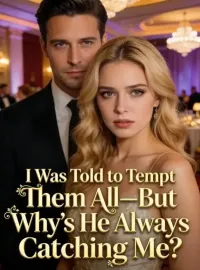 I Was Told to Tempt Them All—But Why’s He Always Catching Me? Novel Cover