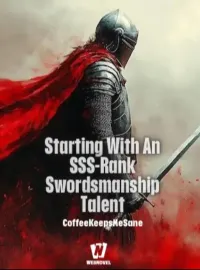 Starting With an SSS-Rank Swordsmanship Talent Novel Cover