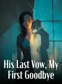His Last Vow, My First Goodbye