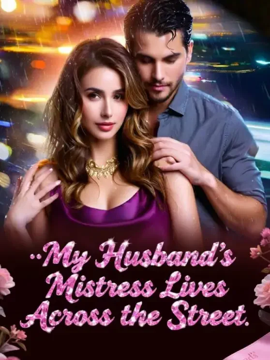 My Husband’s Mistress Lives Across the Street